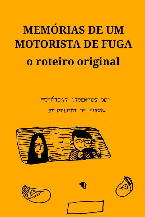 Memórias de um Motorista de Fuga - O Roteiro Original (2025) poster