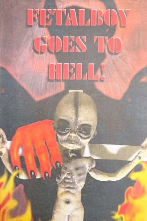 Fetalboy Goes to Hell! (2003) poster