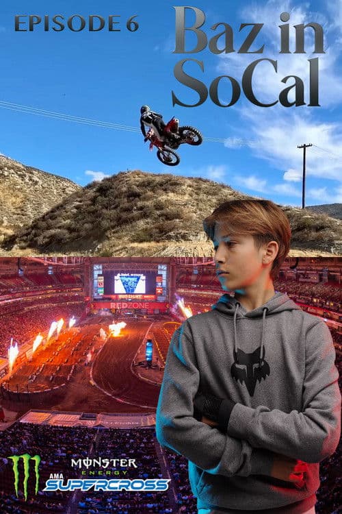 Officially Selected for SX Futures in Glendale! - Baz in SoCal (2025) poster