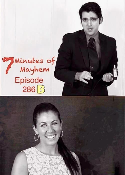 7 Minutes of Mayhem: Hosted by Tony Reeves & Debbie Goldberg - Episode 286 B (2012) poster