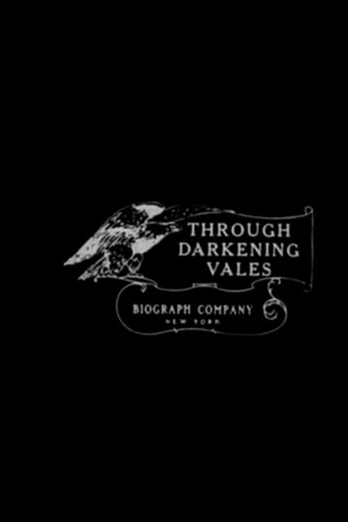Through Darkening Vales (1911) poster