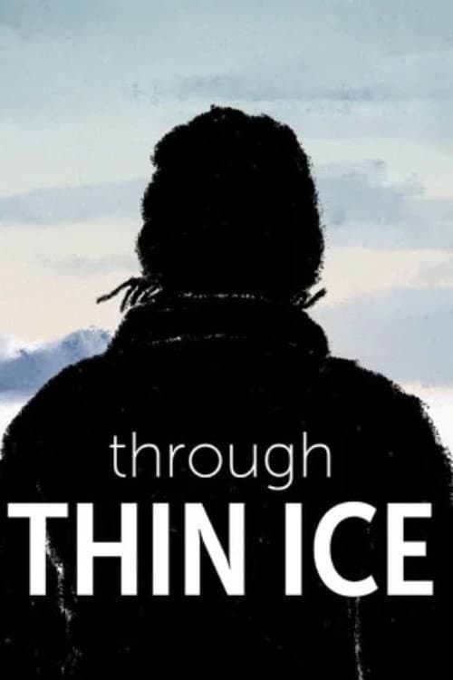Through Thin Ice (2025) poster