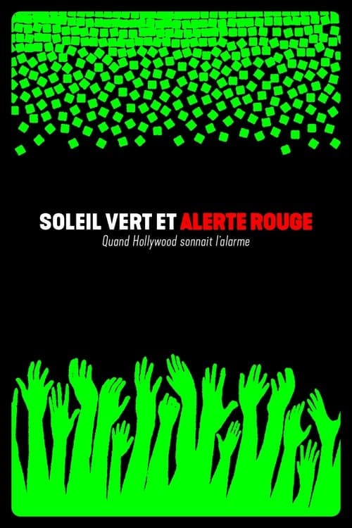 Soleil vert et alerte rouge : quand Hollywood sonnait l'alarme (2022) poster