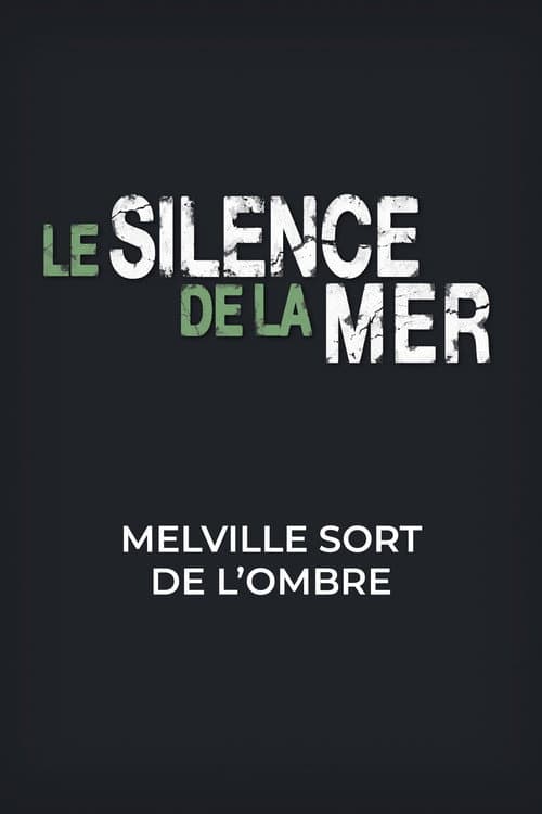 Le silence de la mer, Melville sort de l'ombre (2010) poster