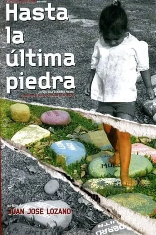 Hasta la última piedra (2006) poster
