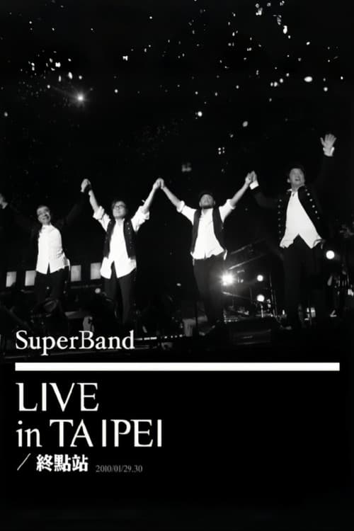 SuperBand 2009 Live In Taipei Final Stop (2010) poster
