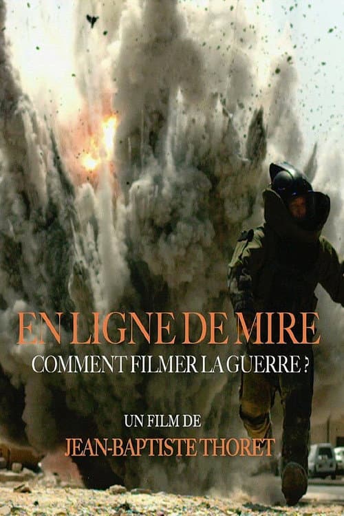 En ligne de mire - comment filmer la guerre ? (2016) poster