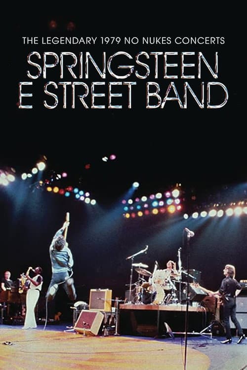 Bruce Springsteen & The E Street Band: The Legendary 1979 No Nukes Concerts (2021) poster
