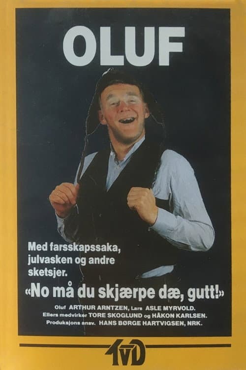 Oluf: No må du skjærpe dæ, gutt! (1991) poster