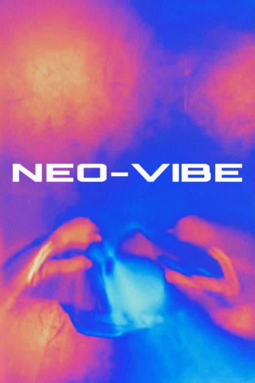 NEO-VIBE (2024) poster