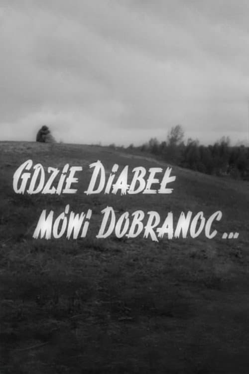 Gdzie diabeł mówi dobranoc (1956) poster