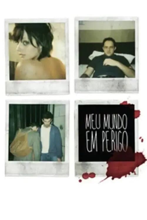Meu Mundo em Perigo (2007) poster