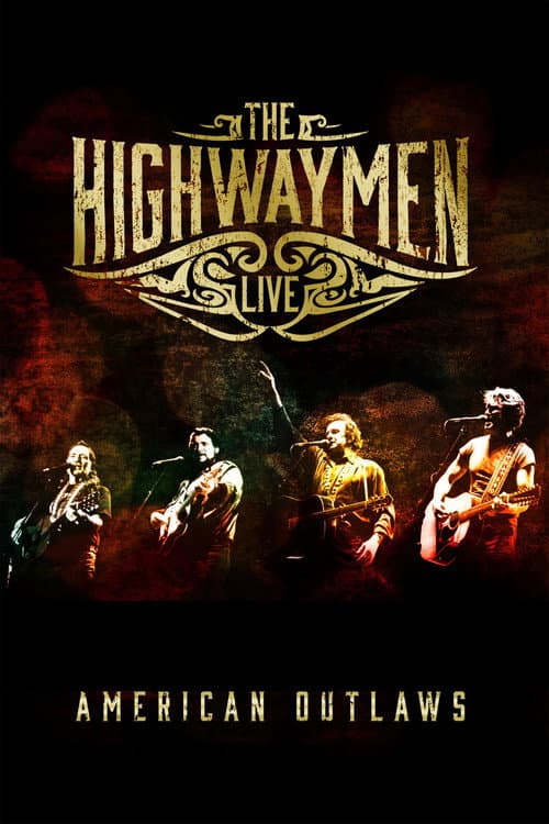The Highwaymen: Live American Outlaws (2016) poster