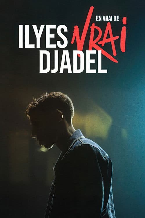 Ilyes Djadel : en vrai de vrai (2026) poster