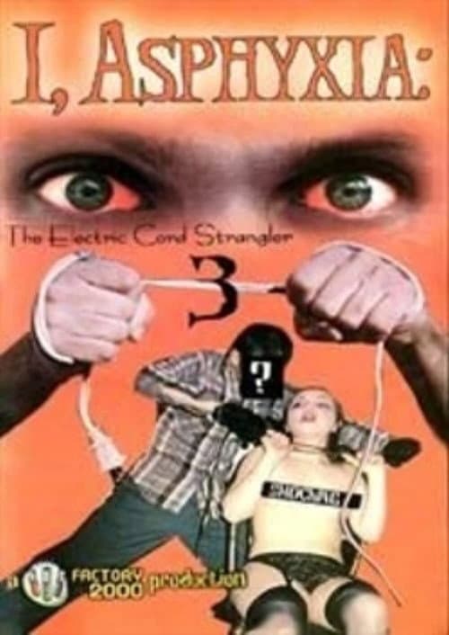 I, Asphyxia: The Electric Cord Strangler III (2000) poster