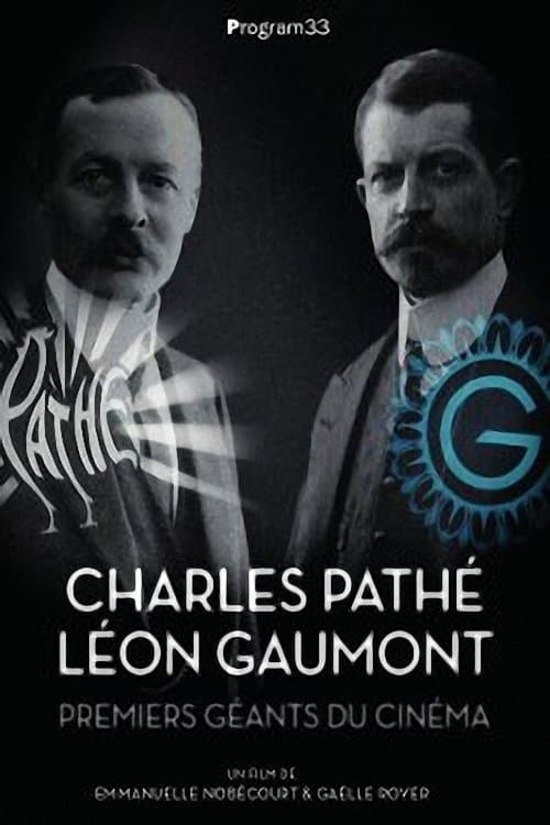 Charles Pathé et Léon Gaumont, premiers géants du cinéma (2016) poster