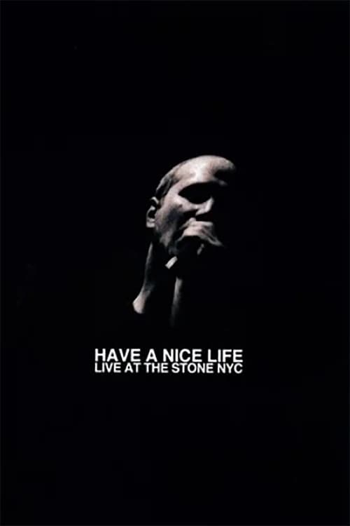 Have a Nice Life: Live at The Stone NYC (2010) poster