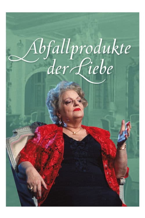 Abfallprodukte der Liebe (1996) poster