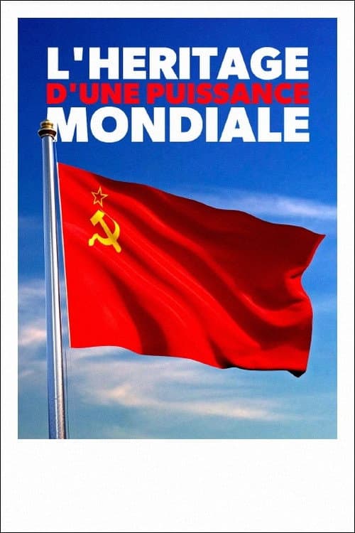 Das Erbe einer Weltmacht – Geopolitik auf den Trümmern der Sowjetunion (2021) poster