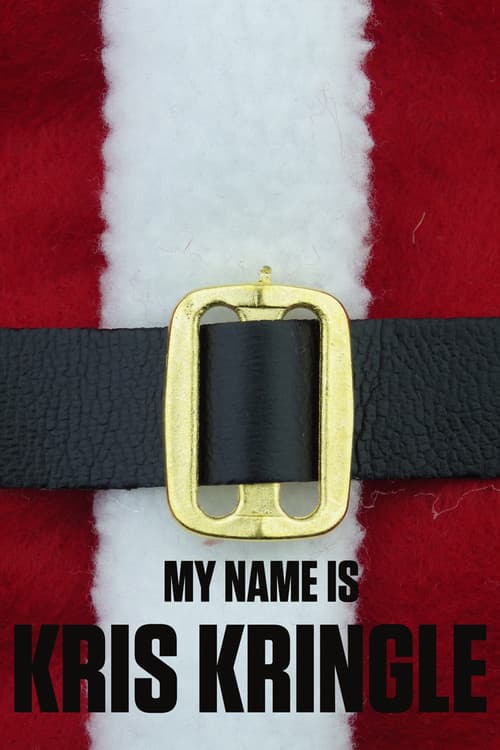 My Name Is Kris Kringle (2010) poster