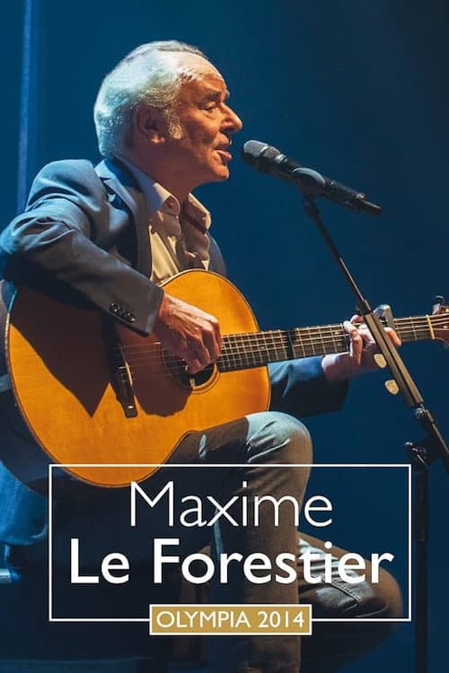 Maxime Le Forestier - Olympia 2014 (2014) poster