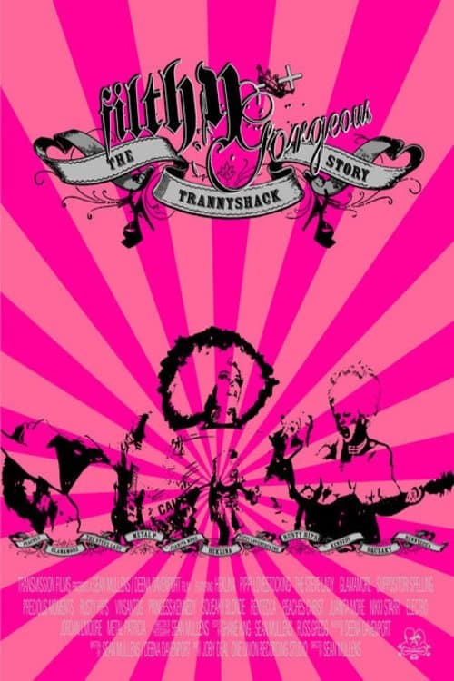 Filthy Gorgeous: The Trannyshack Story (2005) poster