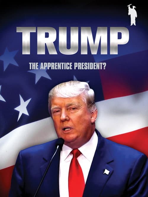 Donald Trump: The Apprentice President? (2016) poster