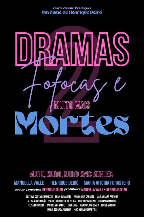 Dramas Fofocas e Muito Mais Mortes (2026) poster