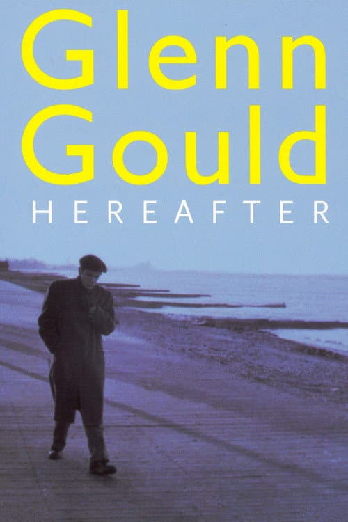 Glenn Gould: Au delà du temps (2006) poster