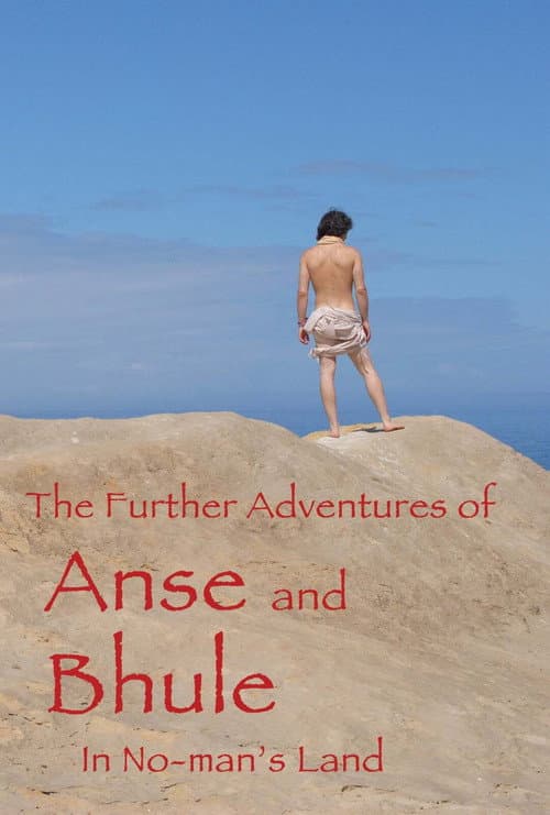 The Further Adventures of Anse and Bhule in No-Man's Land (2017) poster