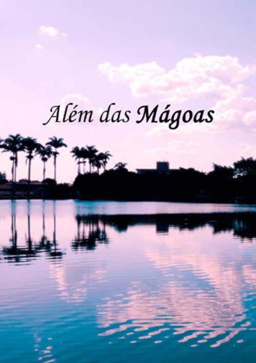 Além das Mágoas (2024) poster