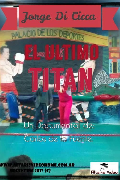 El último titán. Jorge Di Cicca (2018) poster