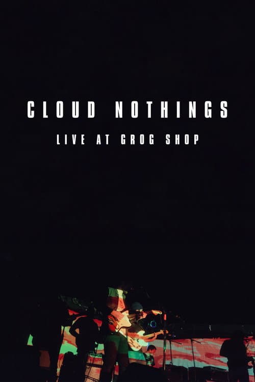 Cloud Nothings: Live at Grog Shop (2021) poster