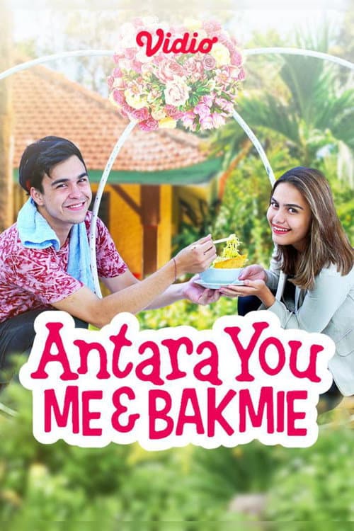 Antara You, Me & Bakmie (2021) poster