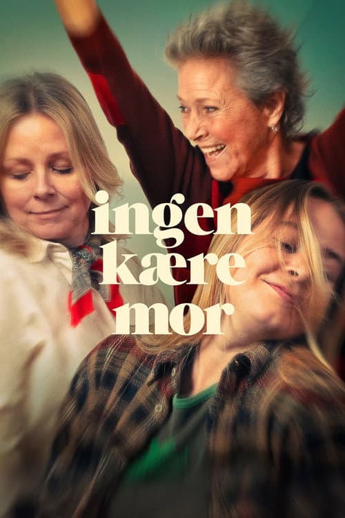 Ingen kære mor (2025) poster