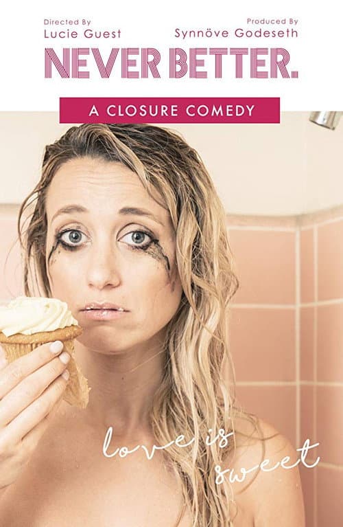 Never Better: A Closure Comedy (2017) poster
