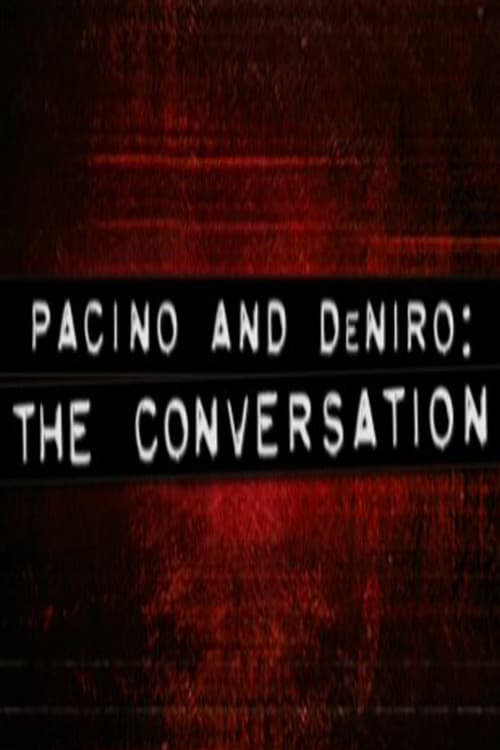 Pacino and De Niro: The Conversation (2005) poster