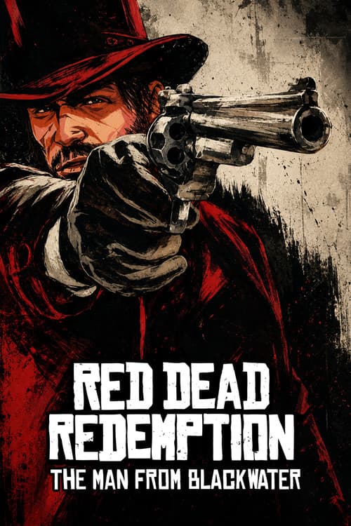 Red Dead Redemption: The Man from Blackwater (2010) poster