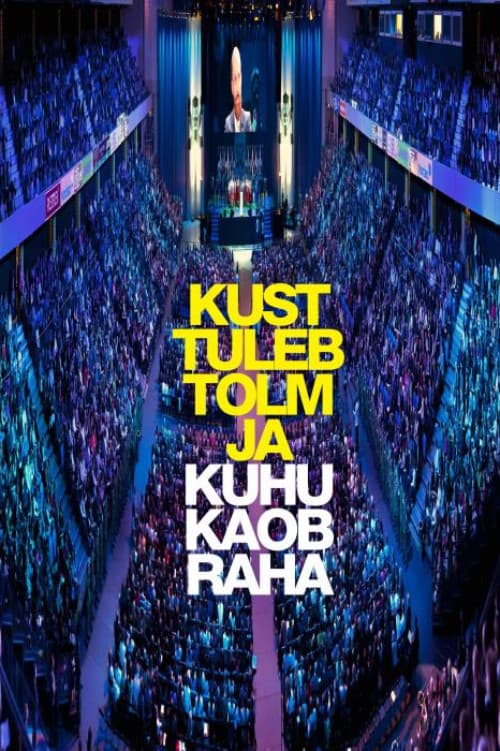 Kust tuleb tolm ja kuhu kaob raha (2013) poster