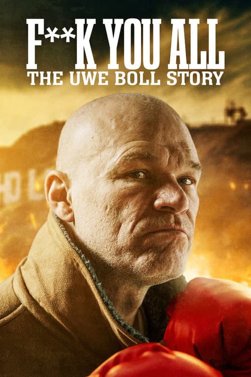 Fuck You All: The Uwe Boll Story (2018) poster
