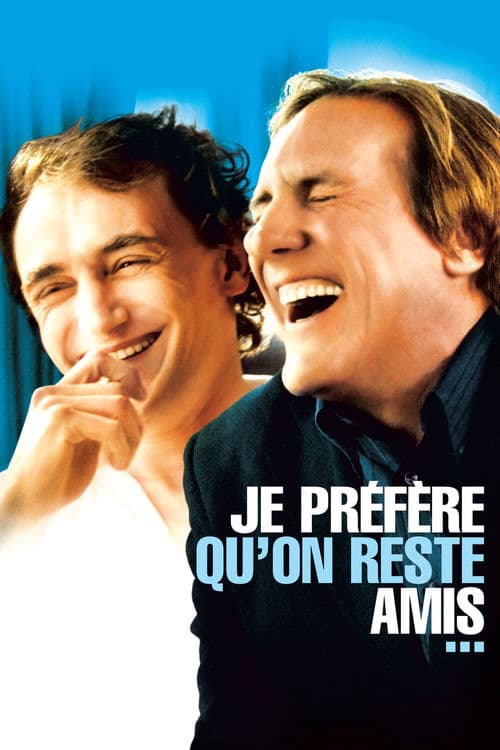 Je préfère qu'on reste amis… (2005) poster