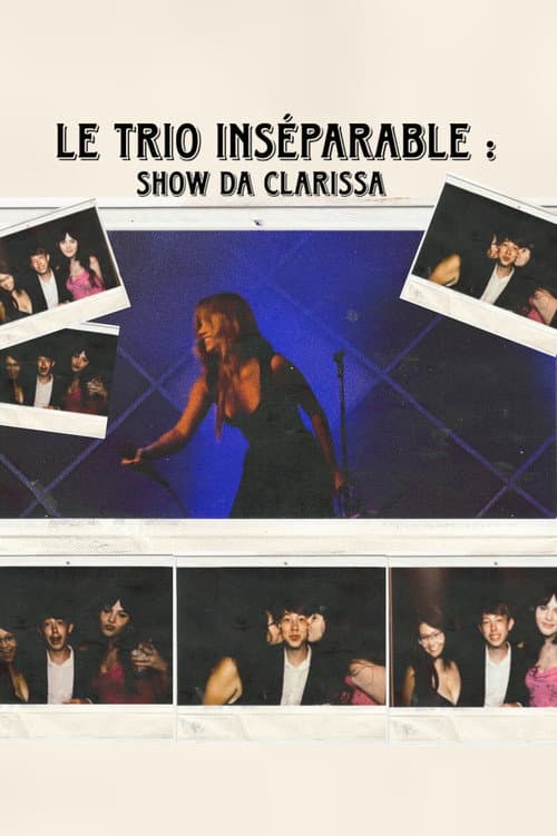 Le trio inséparable : show da Clarissa (2026) poster
