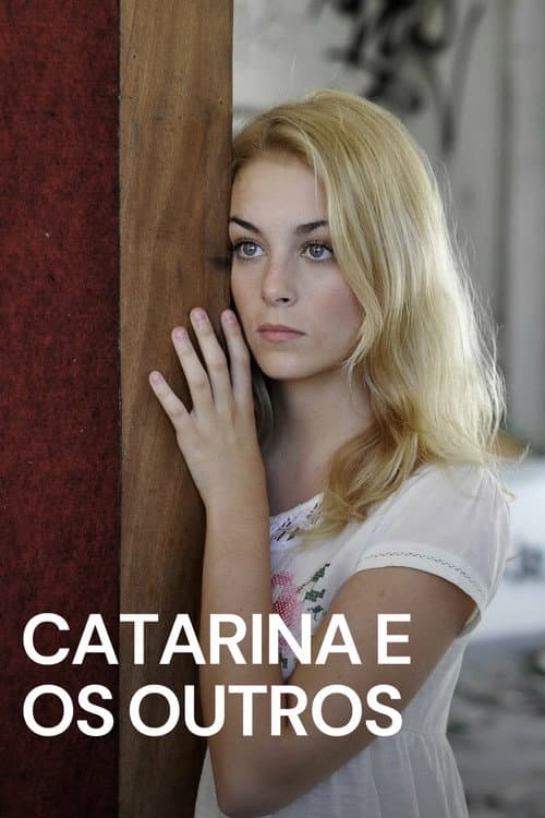 Catarina e os Outros (2011) poster