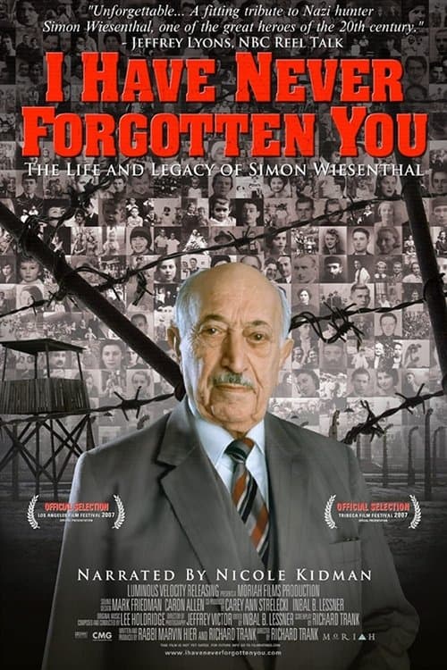 Je ne vous ai jamais oublié : la vie et l'héritage de Simon Wiesenthal (2007) poster