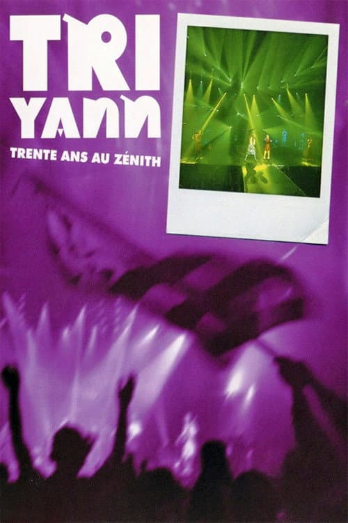 Tri Yann : Trente Ans Au Zénith (2003) poster