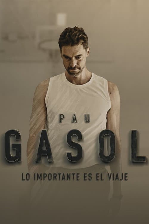 Pau Gasol - Lo importante es el Viaje (2021) poster