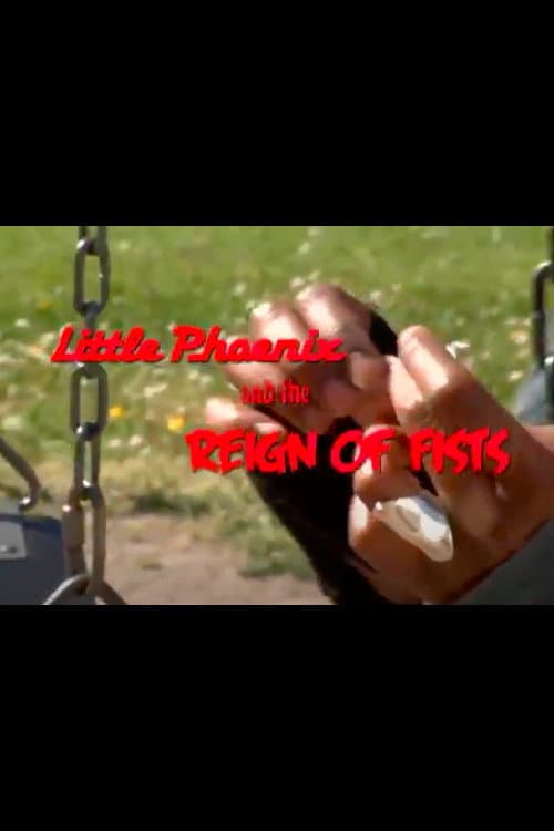 Little Phoenix and the Reign of Fists (2007) poster