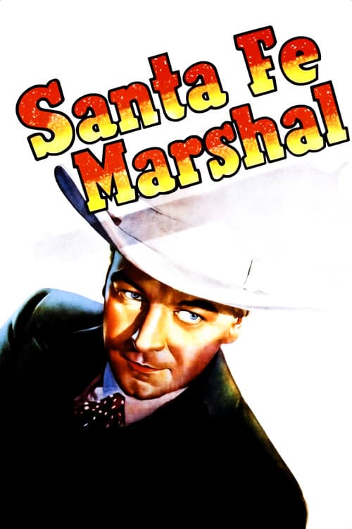 Santa Fe Marshal (1940) poster