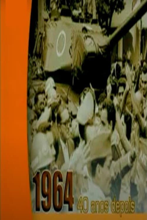 1964: 40 Anos Depois (2004) poster