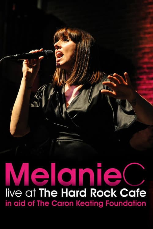 Melanie C: Live at the Hard Rock Cafe (2009) poster